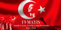 19 Mayıs Gençlik ve Spor Bayramı Kutlu Olsun