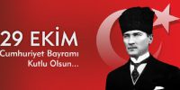 Cumhuriyetimizin 88.Yıldönümü Kutlu Olsun